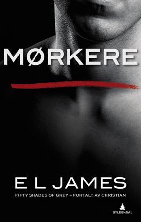 Mørkere - Bok av E.L. James - Hardback