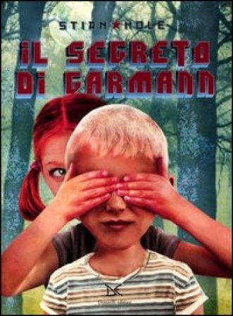 Il segreto di Garmann. Ediz. illustrata Stian Hole
