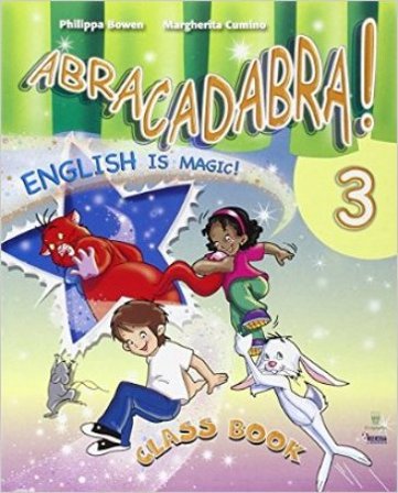 Abracadabra is magic. Per la Scuola elementare! Con espansione online. Vol. 3 Philippa Bowen