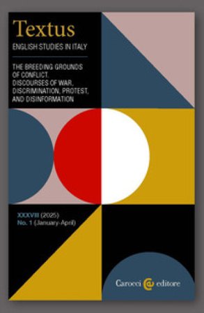 Textus. English studies in Italy (2025). Vol. 1: The breeding grounds of conflict. Discourses of war, discrimination, protest and disinformation