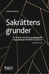 Sakrättens grunder : En lärobok i sakrättens grundläggande frågeställningar avseende lös egendom