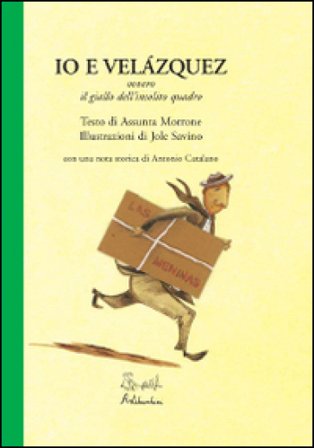 Io e Velàzquez ovvero il giallo dell'insolito quadro Assunta Morrone