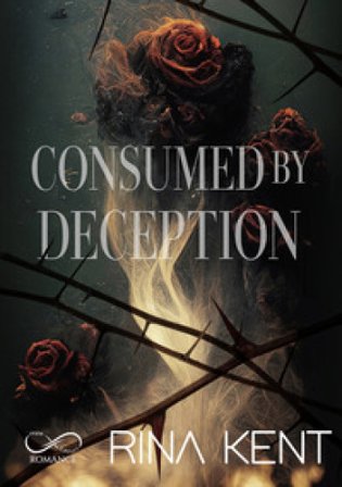 Consumed by deception Rina Kent