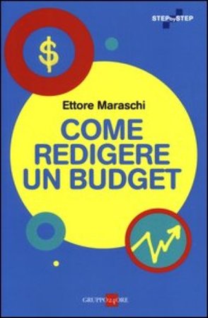 Come redigere un budget Ettore Maraschi
