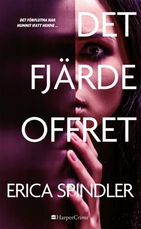 Det fjärde offret - Bok av Erica Spindler - Häfte