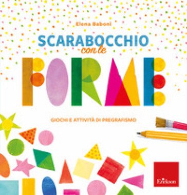 Scarabocchio con le forme-giochi e attività pregrafismo Elena Baboni