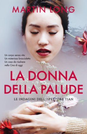 La donna della palude. Le indagini dell'ispettore Tian Martin Long