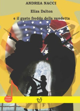 Eliza Dalton e il gusto freddo della vendetta Andrea Nacci