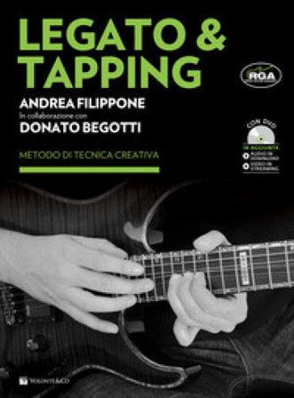 Legato & Tapping. Metodo di tecnica creativa. Con DVD. Con video streaming. Con File audio per il download Andrea Filippone