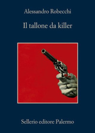 Il tallone da killer Alessandro Robecchi