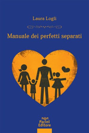 Manuale dei perfetti separati Laura Logli