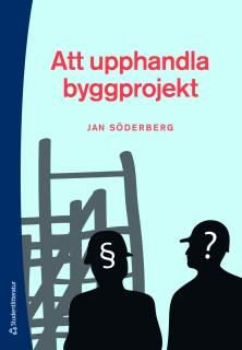 Att upphandla byggprojekt, ISBN: 9789144070223