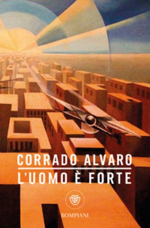 L'uomo è forte Corrado Alvaro