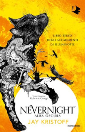 Alba oscura. Nevernight (Libro terzo degli accadimenti di Illuminotte) Jay Kristoff