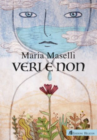 Veri e non. Ediz. italiana e inglese Maria Maselli
