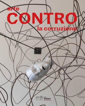 Arte contro la corruzione. Ediz. multilingue