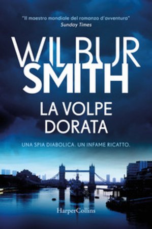 La volpe dorata Wilbur Smith
