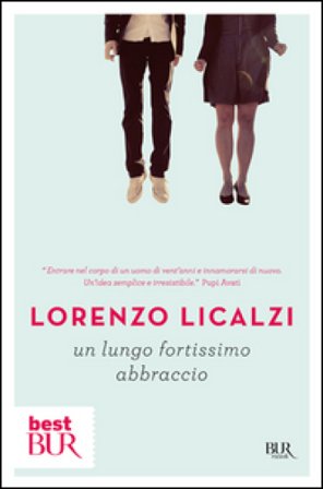 Un lungo fortissimo abbraccio Lorenzo Licalzi