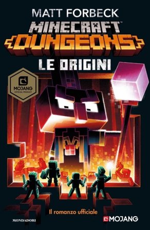 Le origini. Minecraft Dungeons Matt Forbeck