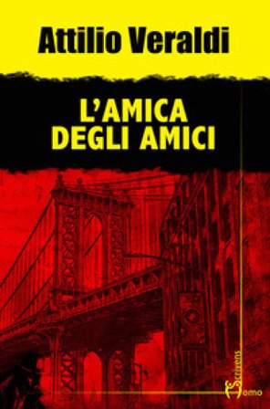 L'amica degli amici Attilio Veraldi