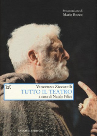 Tutto il teatro Vincenzo Ziccarelli