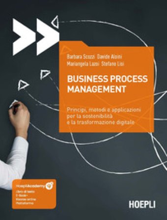 Business process management. Principi, metodi e applicazioni per la sostenibilità e la trasformazione digitale. Con ebook. Con risorse online Barbara 