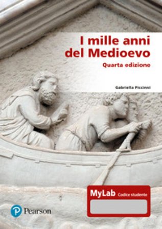 I mille anni del Medioevo. Ediz. MyLab. Con aggiornamento online Gabriella Piccinni