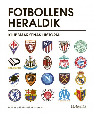 Fotbollens heraldik : klubbmärkenas historia - Bok av Leonard Jägerskiöld Nilsson - Danskt band