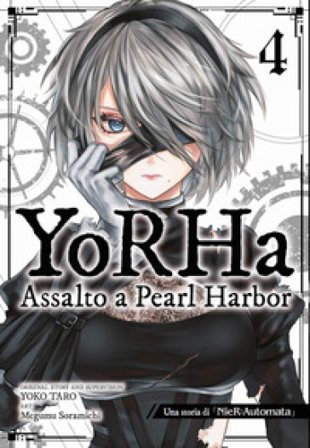 YoRHa: assalto a Pearl Harbor. Una storia di NieR:automata. Vol. 4 Taro Yoko