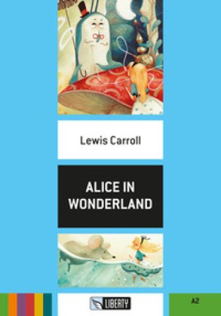 Alice in wonderland. Ediz. per la scuola. Con File audio per il download Lewis Carroll