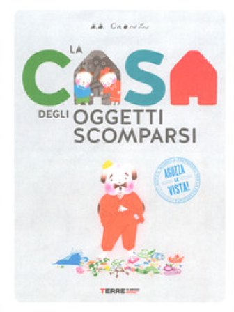 La casa degli oggetti scomparsi. Ediz. a colori B. B. Cronin