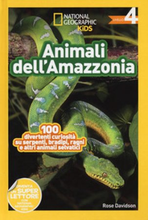 Animali dell'amazzonia. Livello 4. Ediz. a colori