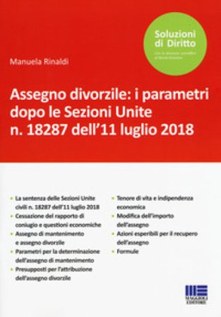 Assegno divorzile: i parametri dopo le Sezioni Unite n. 18287 dell'11 luglio 2018 Manuela Rinaldi