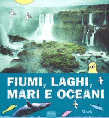 Fiumi, laghi, mari e oceani Mack