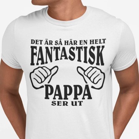 Vit T-shirt - Det är så här en helt fantastisk Pappa ser ut
