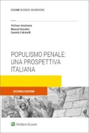 Populismo penale. Una prospettiva italiana Stefano Anastasia