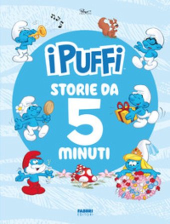 Storie da 5 minuti. I Puffi. Ediz. a colori