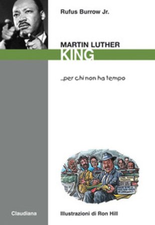 Martin Luther King... per chi non ha tempo Rufus Burrow