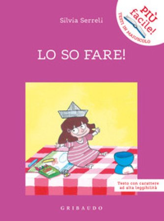 Lo so fare! Ediz. ad alta leggibilità Silvia Serreli
