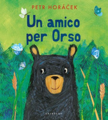 Un amico per orso. Ediz. a colori Petr Horacek