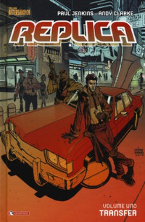 Replica. Vol. 1: Transfer Paul Jenkins