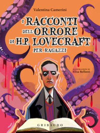 I racconti dell'orrore di H. P. Lovecraft per ragazzi Valentina Camerini