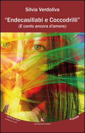 Endecasillabi e coccodrilli (e canto ancora d'amore) Silvia Verdoliva