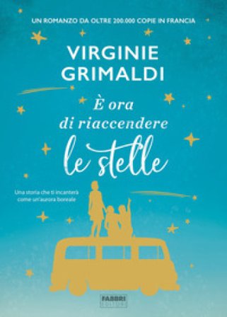 È ora di riaccendere le stelle Virginie Grimaldi