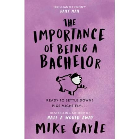 The Importance of Being a Bachelor (häftad, eng)