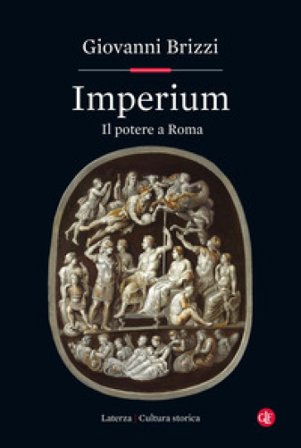 Imperium. Il potere a Roma Giovanni Brizzi