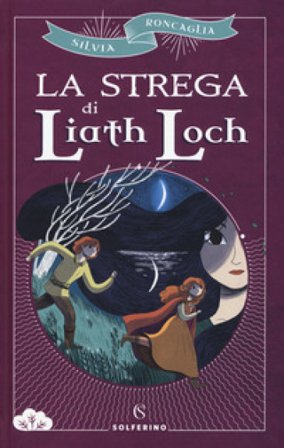La strega di Liath Loch Silvia Roncaglia