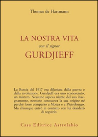 La nostra vita con il signor Gurdjieff Thomas de Hartmann