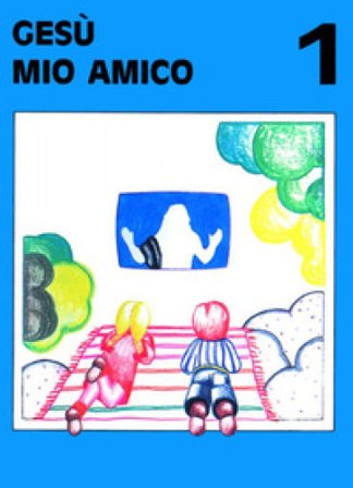 Gesù mio amico. Vol. 1 G. D'Alma
