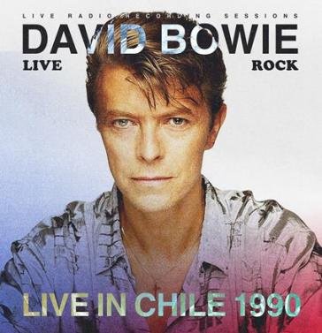 Live in chile 1990 David Bowie